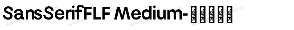 SansSerifFLF Medium字体转换